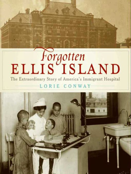 Title details for Forgotten Ellis Island by Lorie Conway - Available